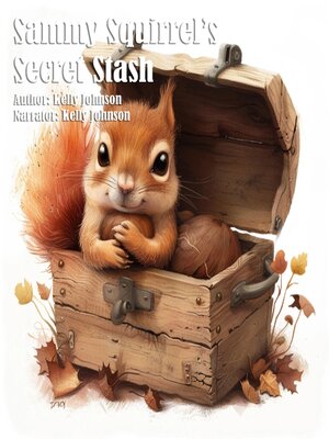 cover image of Sammy Squirrel's Secret Stash